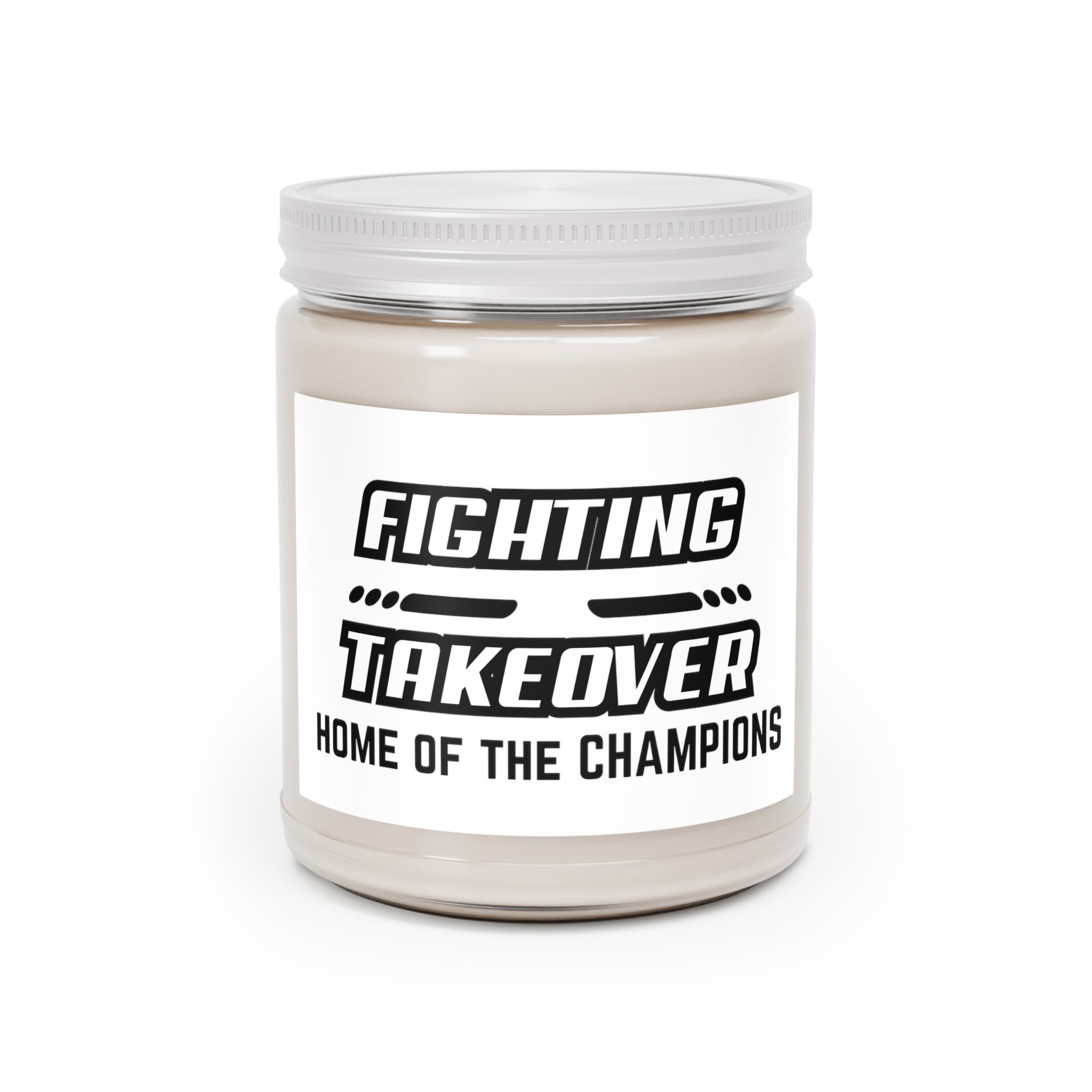 FIGHTING TAKEOVER Scented Candles